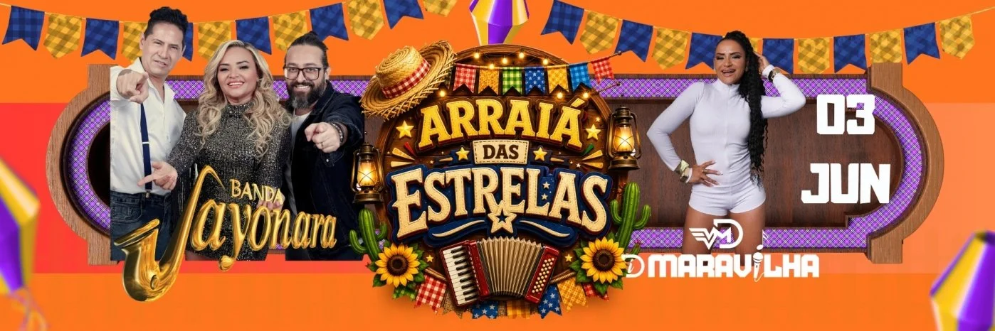 ARRAIÁ DAS ESTRELAS REÚNE GRANDES ATRAÇÕES E MARCA O RETORNO DA BANDA SAYONARA A BARCARENA